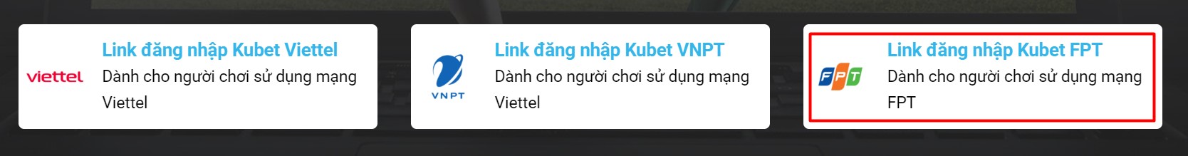 Chọn link đăng nhập Kubet dựa theo nhà mạng đang sử dụng
