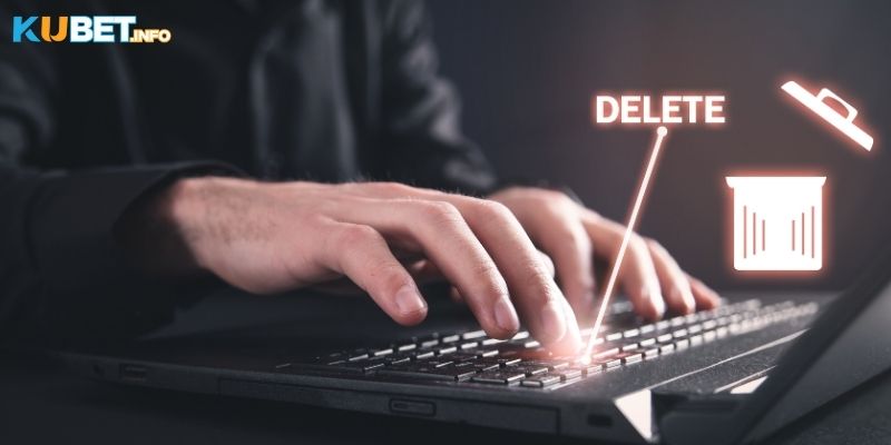 Lý do hội viên muốn xóa tài khoản Kubet